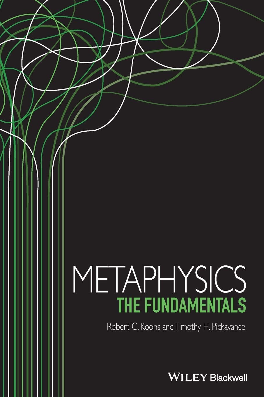 Metaphysics: The Fundamentals