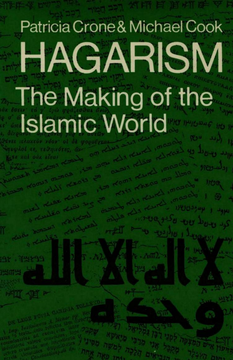 Hagarism: The Making of the Islamic World