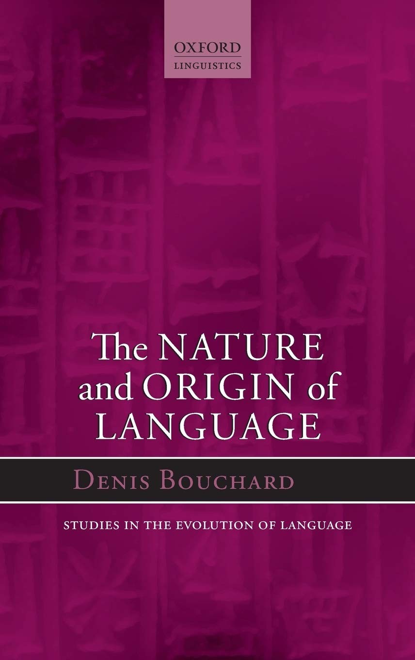 The Nature and Origin of Language