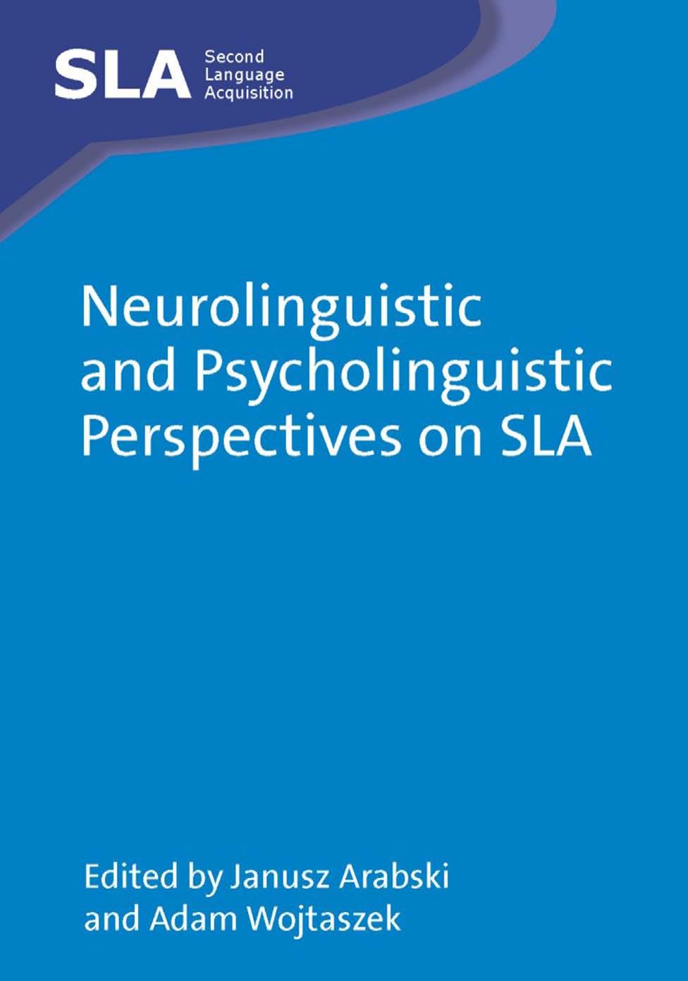 Neurolinguistic and Psycholinguistic Perspectives on SLA