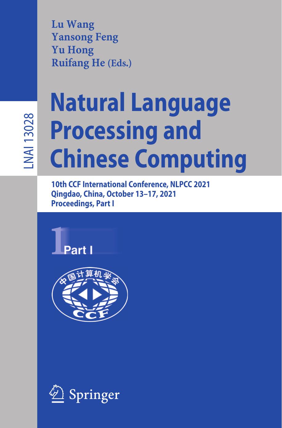 Natural Language Processing and Chinese Computing: 10th CCF International Conference, NLPCC 2021, Qingdao, China, October 13–17, 2021, Proceedings, Part I