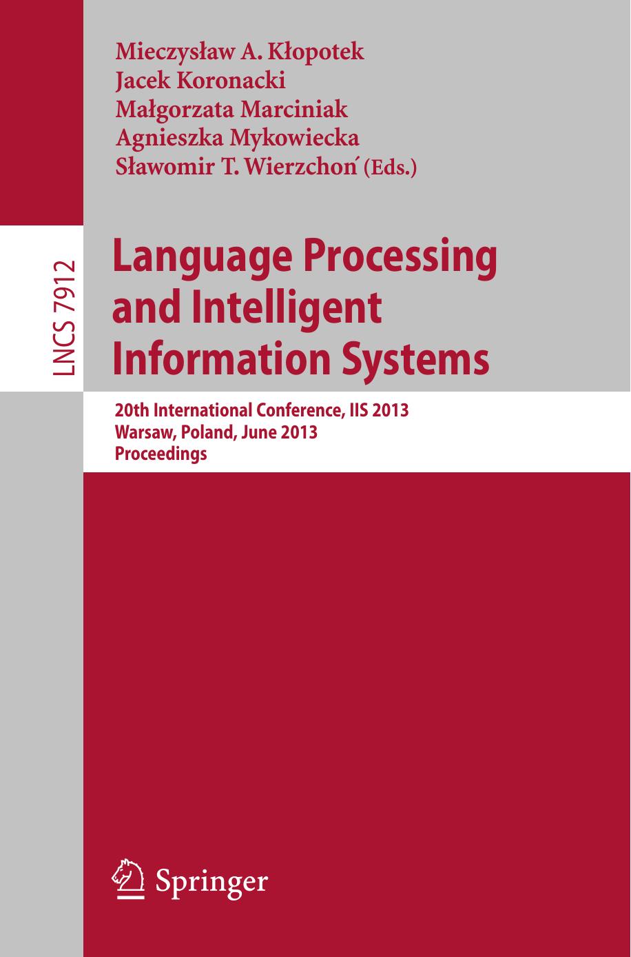 Language Processing and Intelligent Information Systems: 20th International Conference, IIS 2013, Warsaw, Poland, June 17-18, 2013, Proceedings