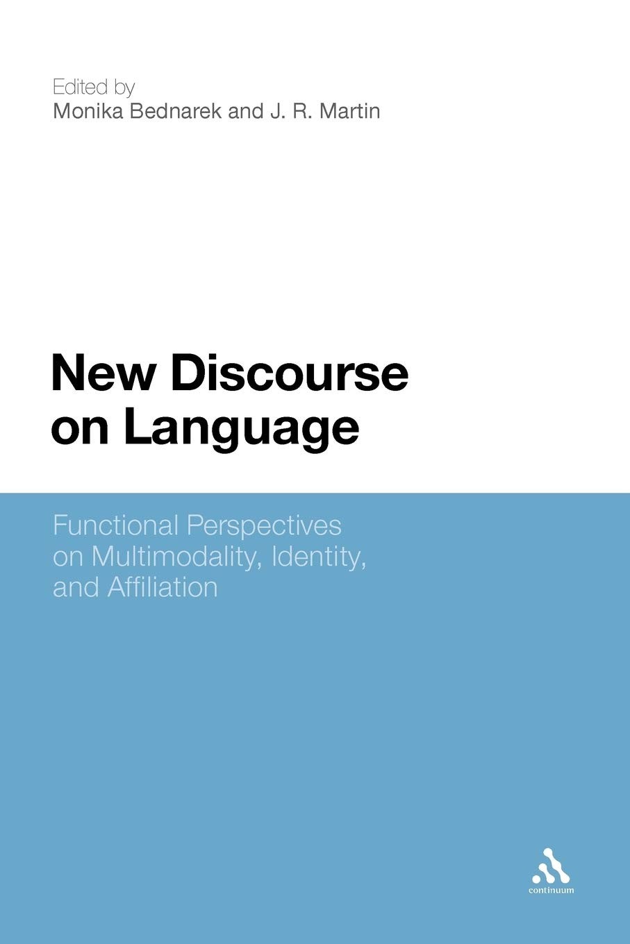 New Discourse on Language: Functional Perspectives on Multimodality, Identity, and Affiliation