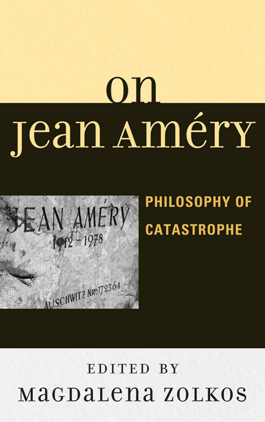On Jean Améry: Philosophy of Catastrophe