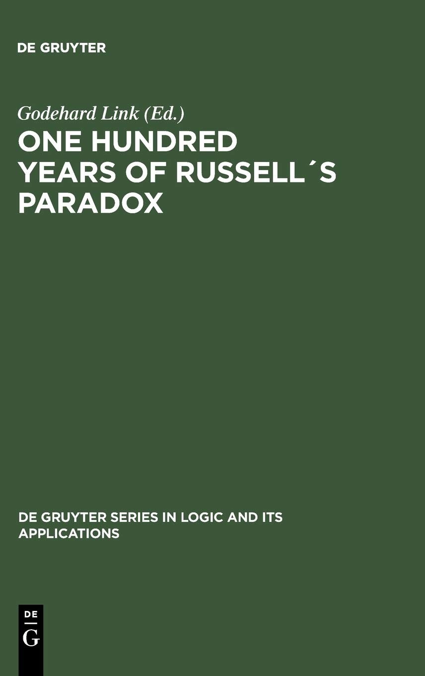 One Hundred Years of Russell's Paradox: Mathematics, Logic, Philosophy