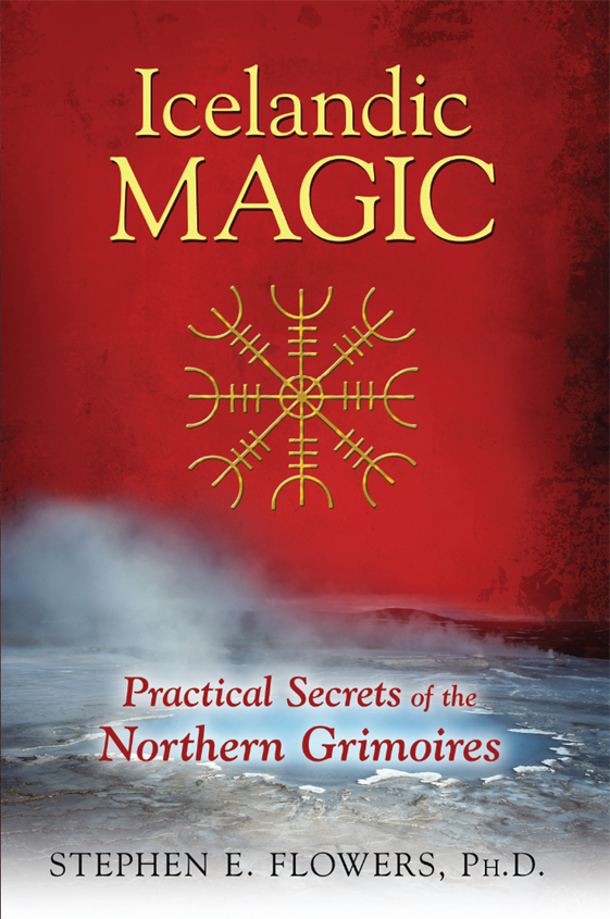 Icelandic Magic: Practical Secrets of the Northern Grimoires