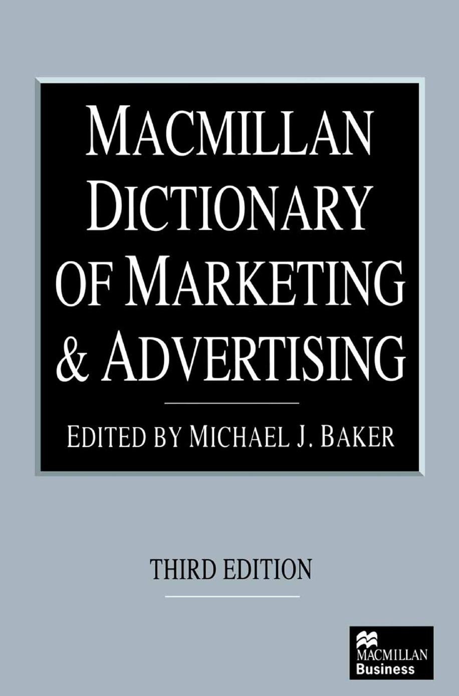 Macmillan Dictionary of Marketing and Advertising