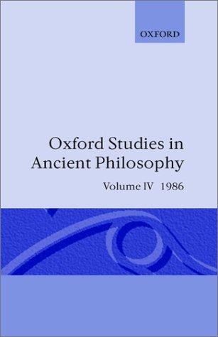 Oxford Studies in Ancient Philosophy - Volume 4 - A Festschrift for J. L. Ackrill 1986