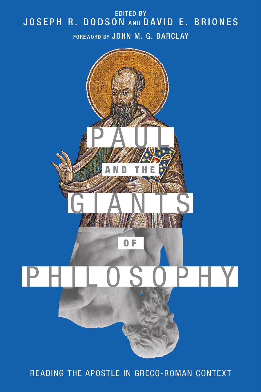 Paul and the Giants of Philosophy: Reading the Apostle in Greco-Roman Context