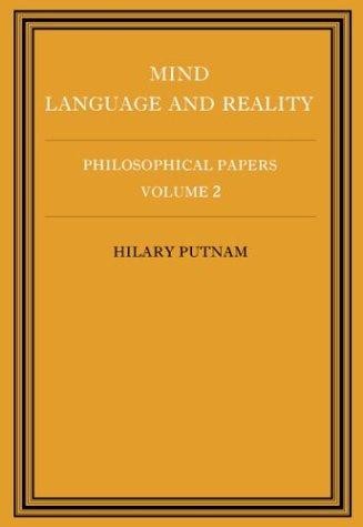 Philosophical Papers: Volume 2, Mind, Language and Reality