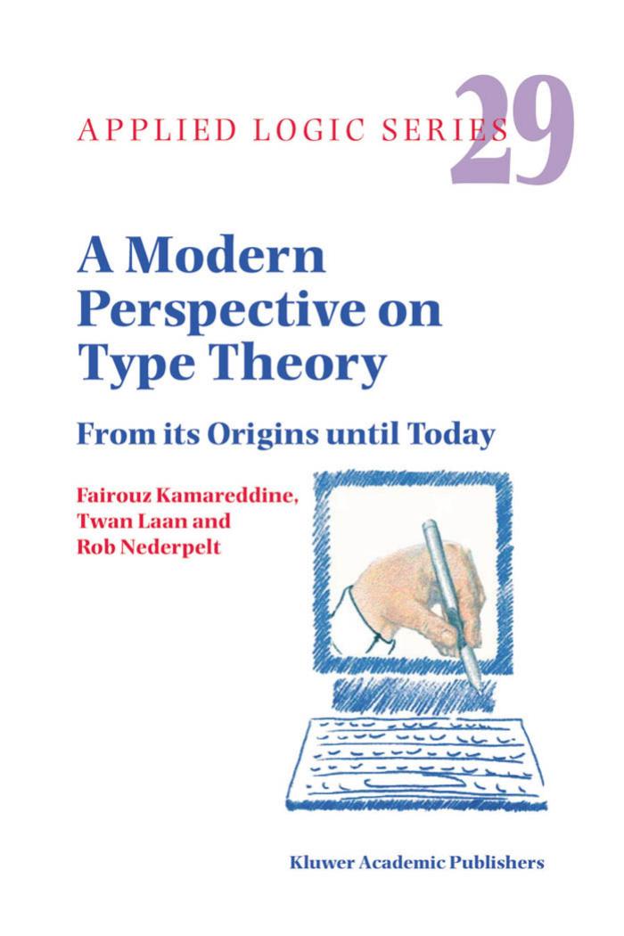 A Modern Perspective on Type Theory: From Its Origins Until Today