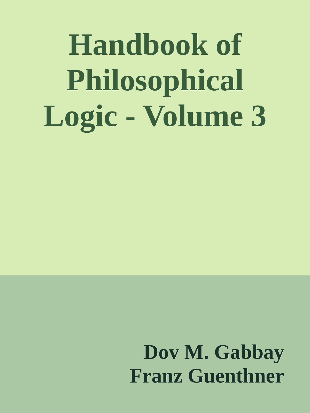Handbook of Philosophical Logic - Volume 3