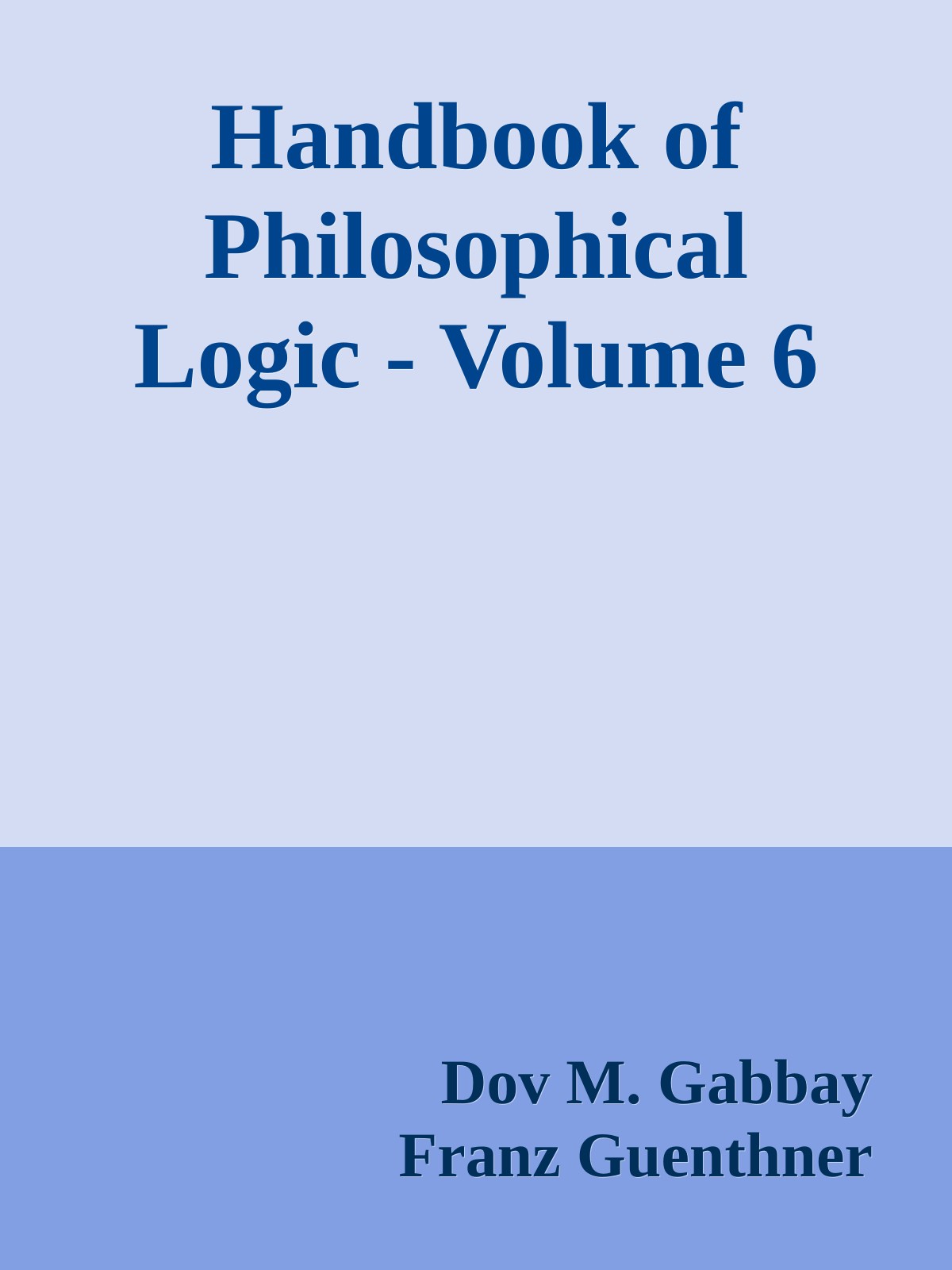 Handbook of Philosophical Logic - Volume 6