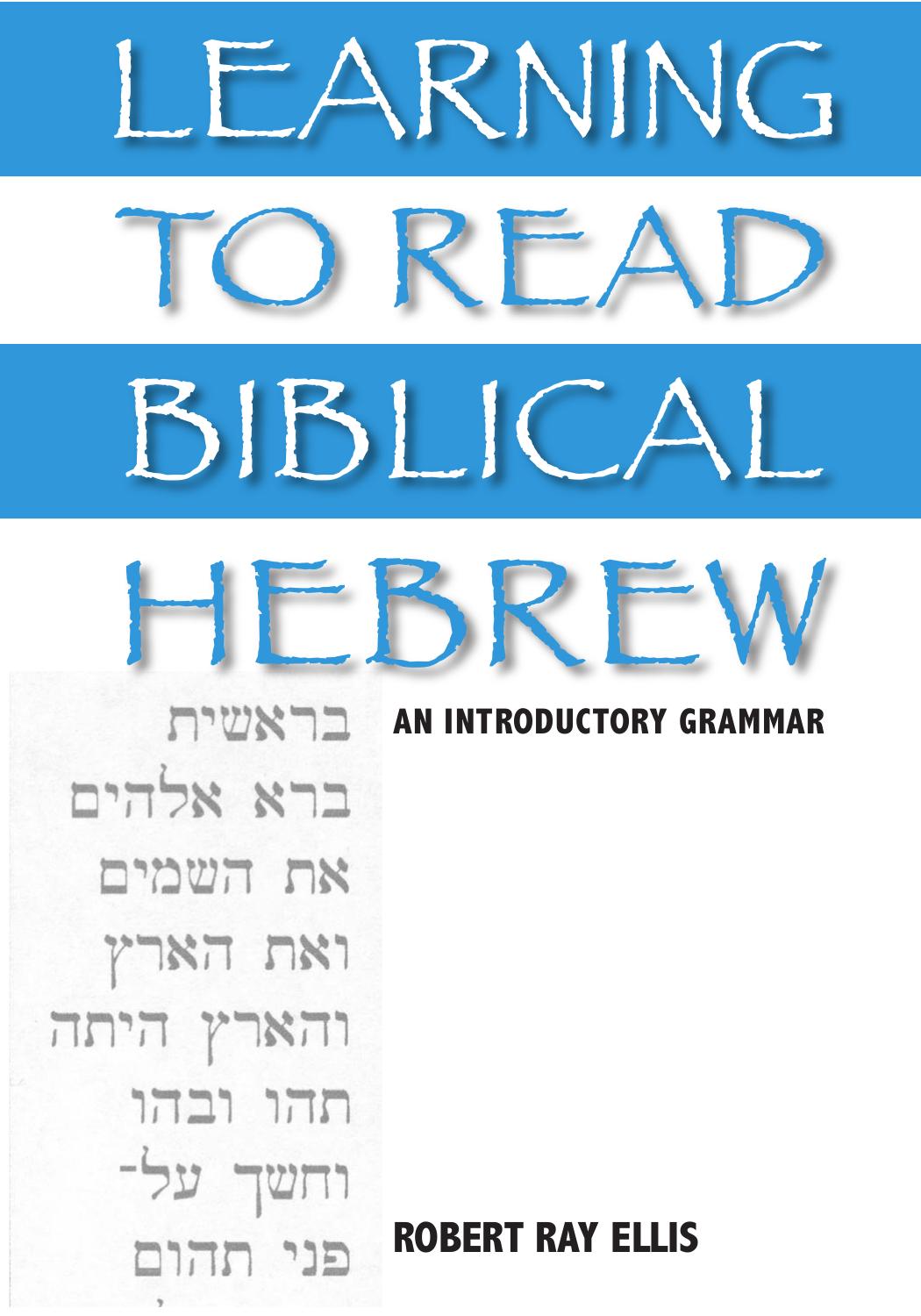 Learning to Read Biblical Hebrew: An Introductory Grammar