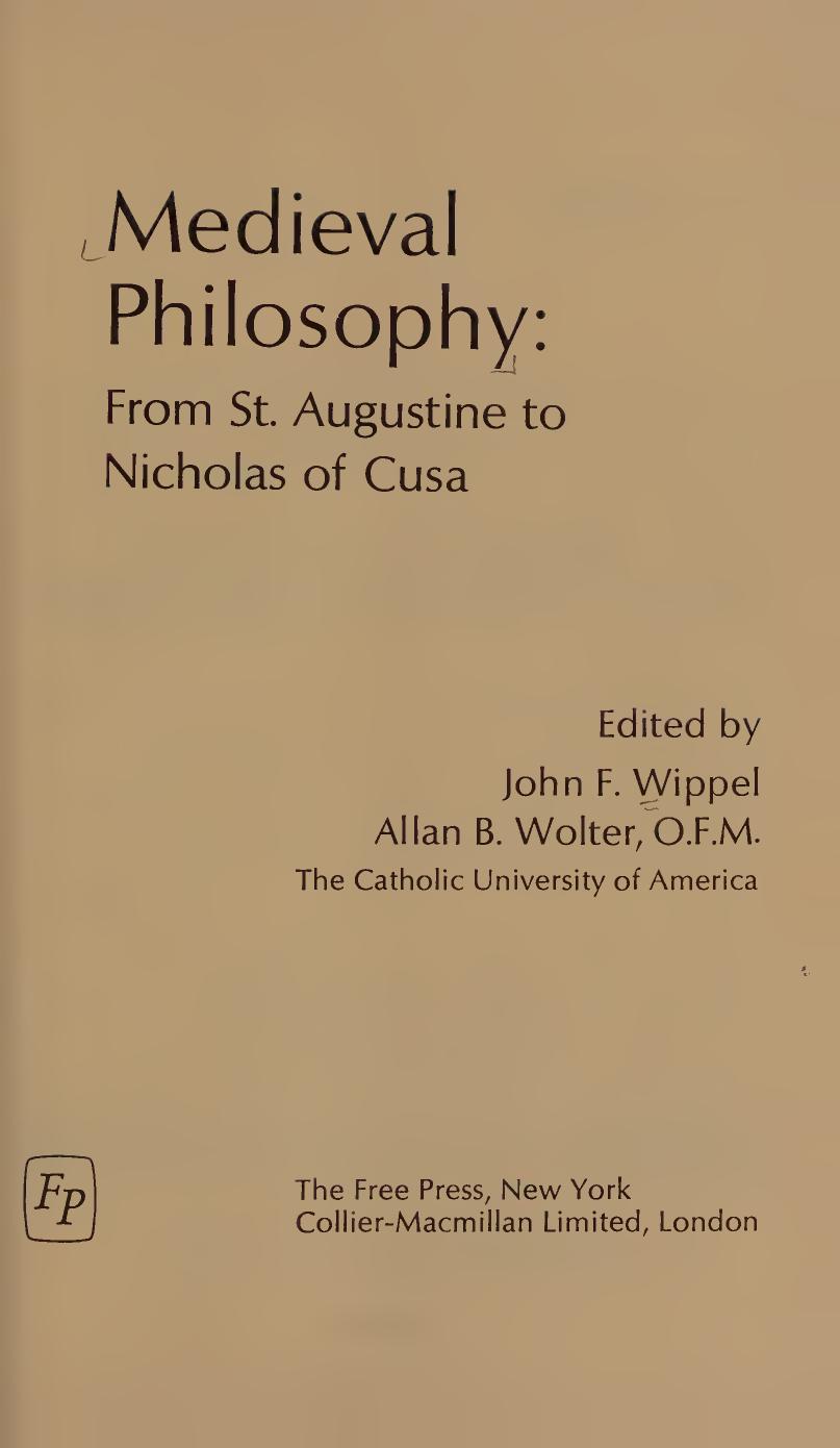Medieval Philosophy, From St. Augustine to Nicholas of Cusa: Edited by John F. Wippel and Allan B. Wolter, O.F.M