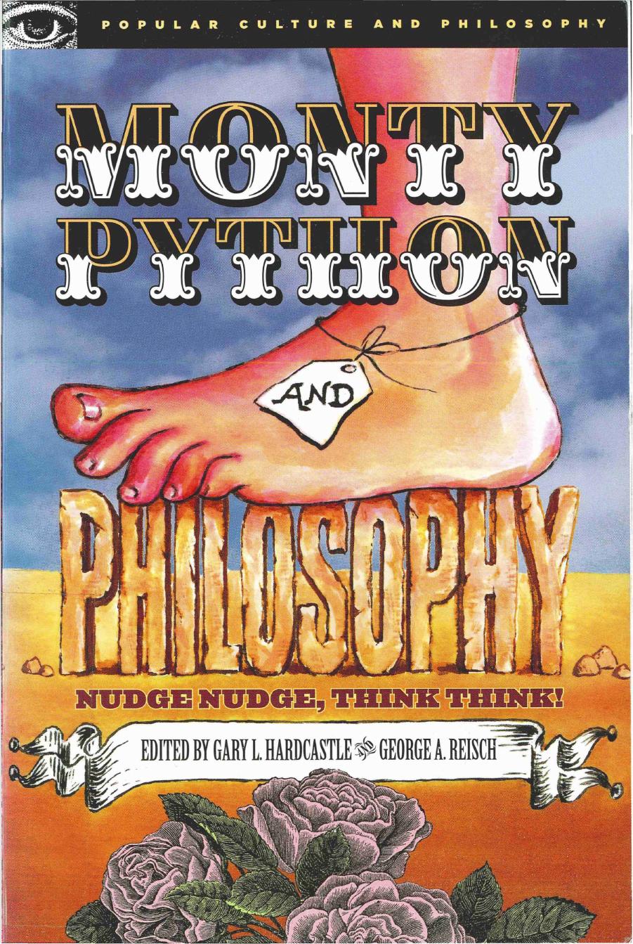 Monty Python and Philosophy: Nudge Nudge, Think Think!