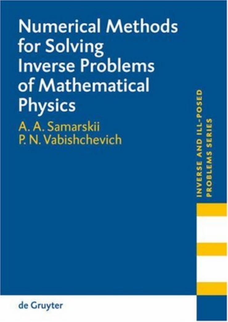 Numerical Methods for Solving Inverse Problems of Mathematical Physics