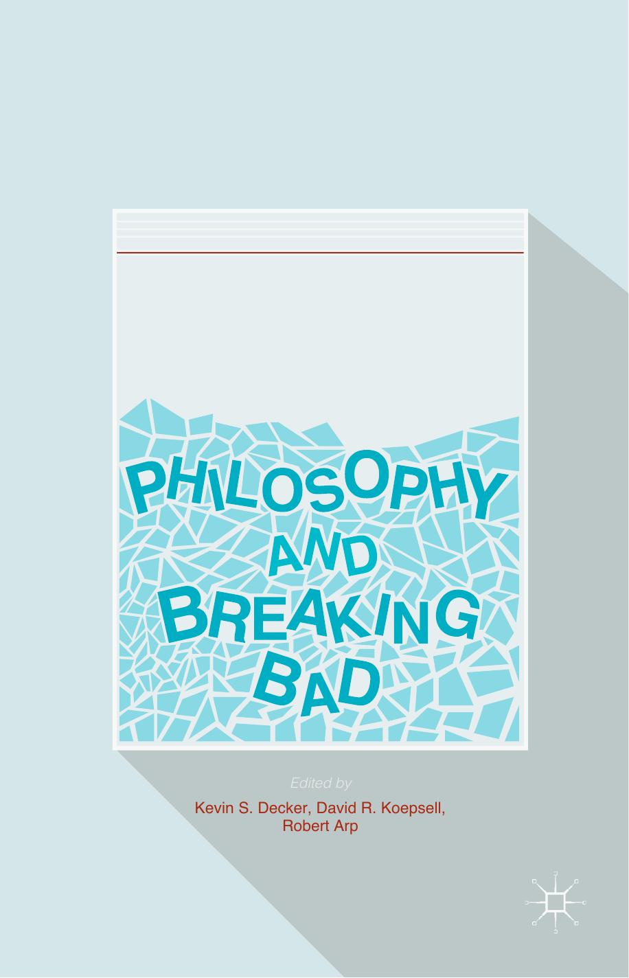 Philosophy and Breaking Bad