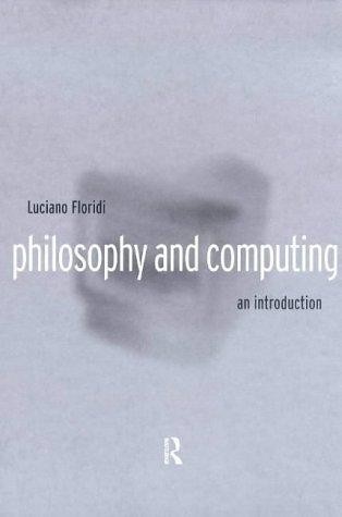 Philosophy and Computing: An Introduction