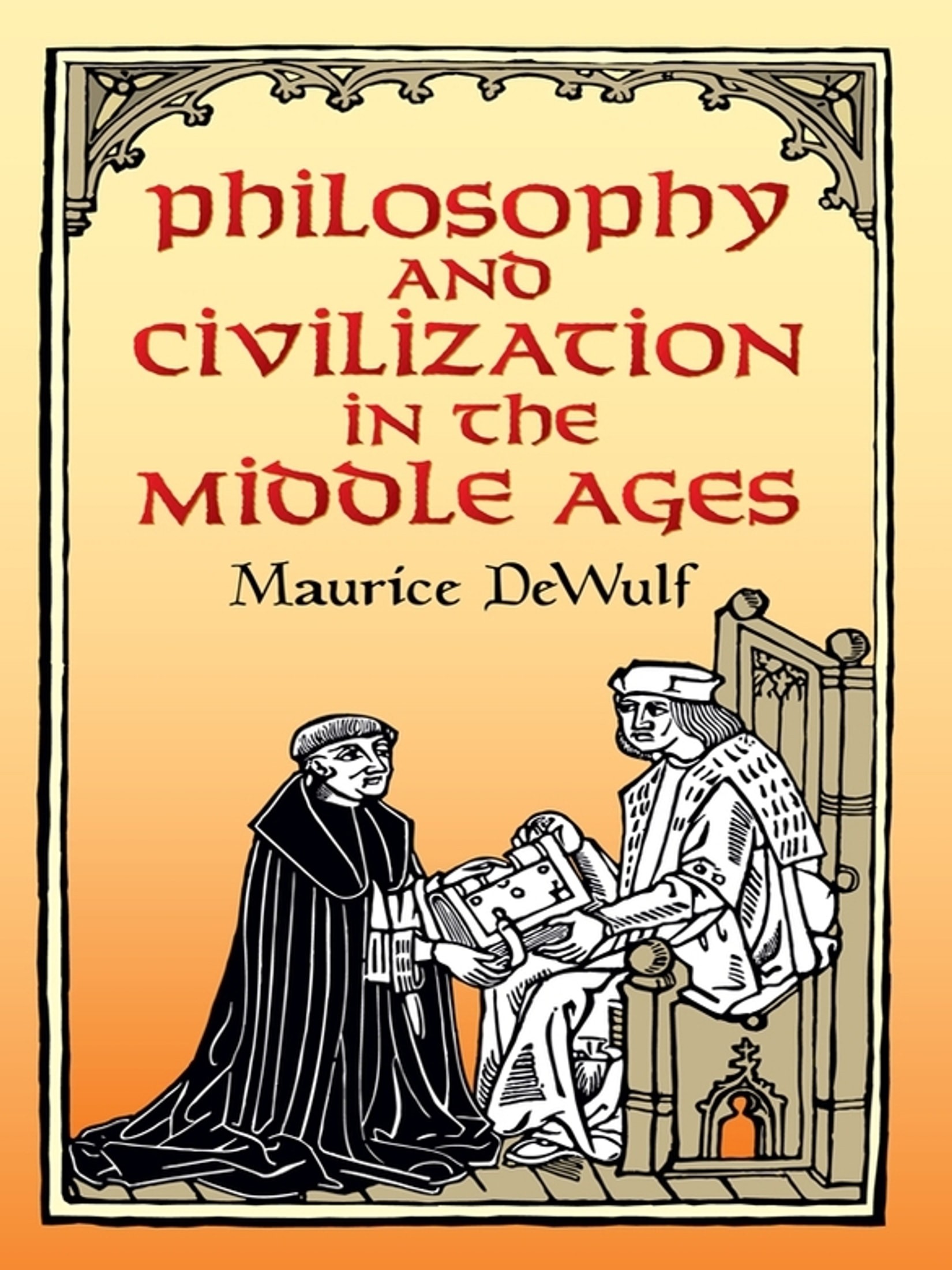 Philosophy and Civilization in the Middle Ages