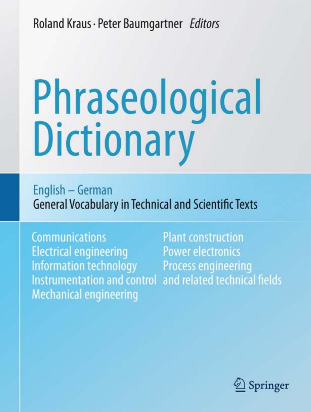 Phraseological Dictionary English - German: General Vocabulary in Technical and Scientific Texts