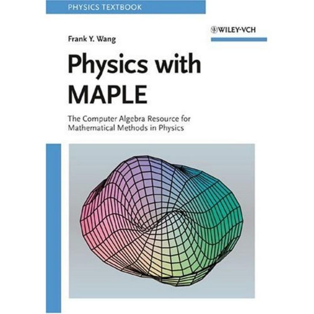 Physics with MAPLE: The Computer Algebra Resource for Mathematical Methods in Physics