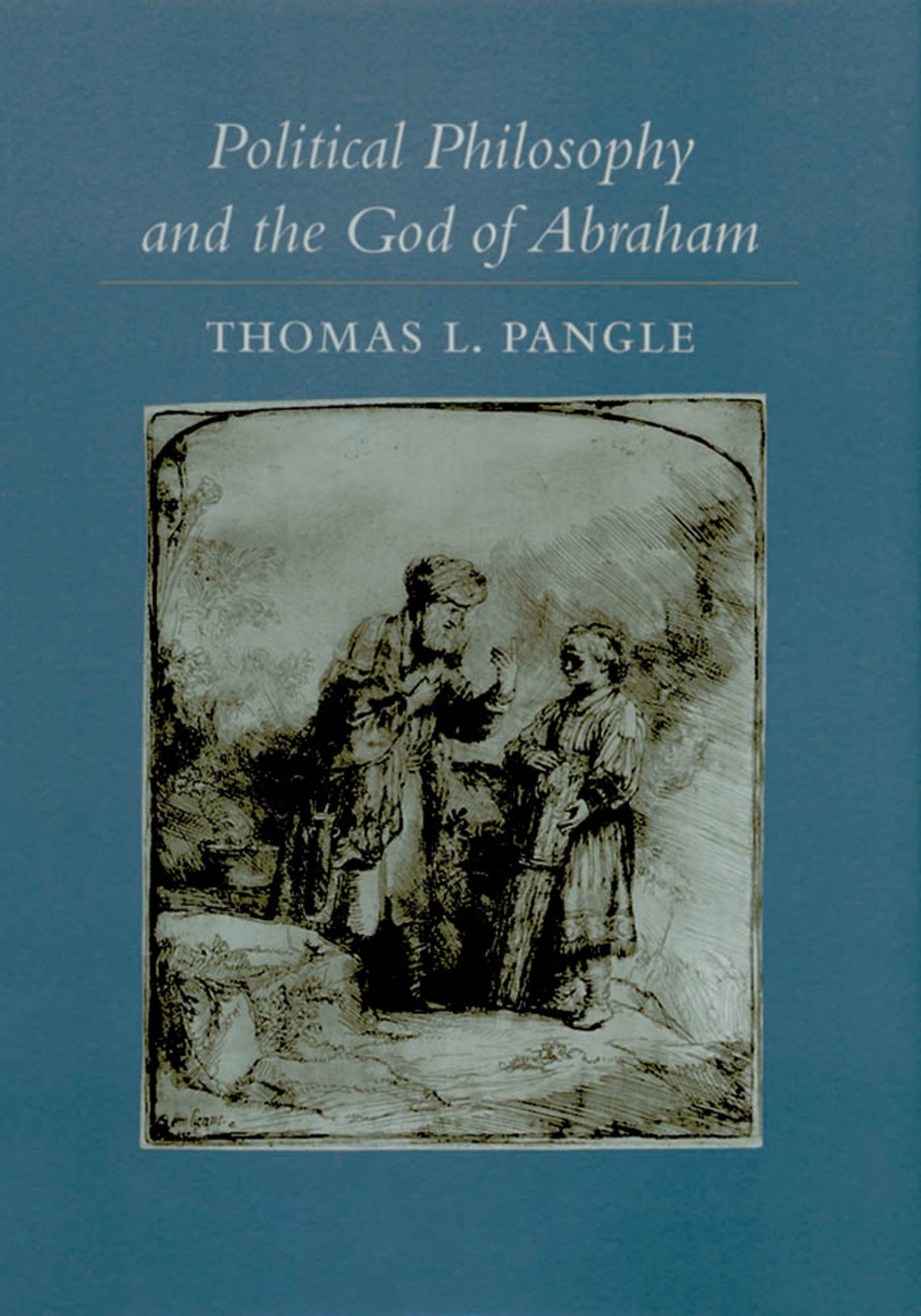 Political Philosophy and the God of Abraham