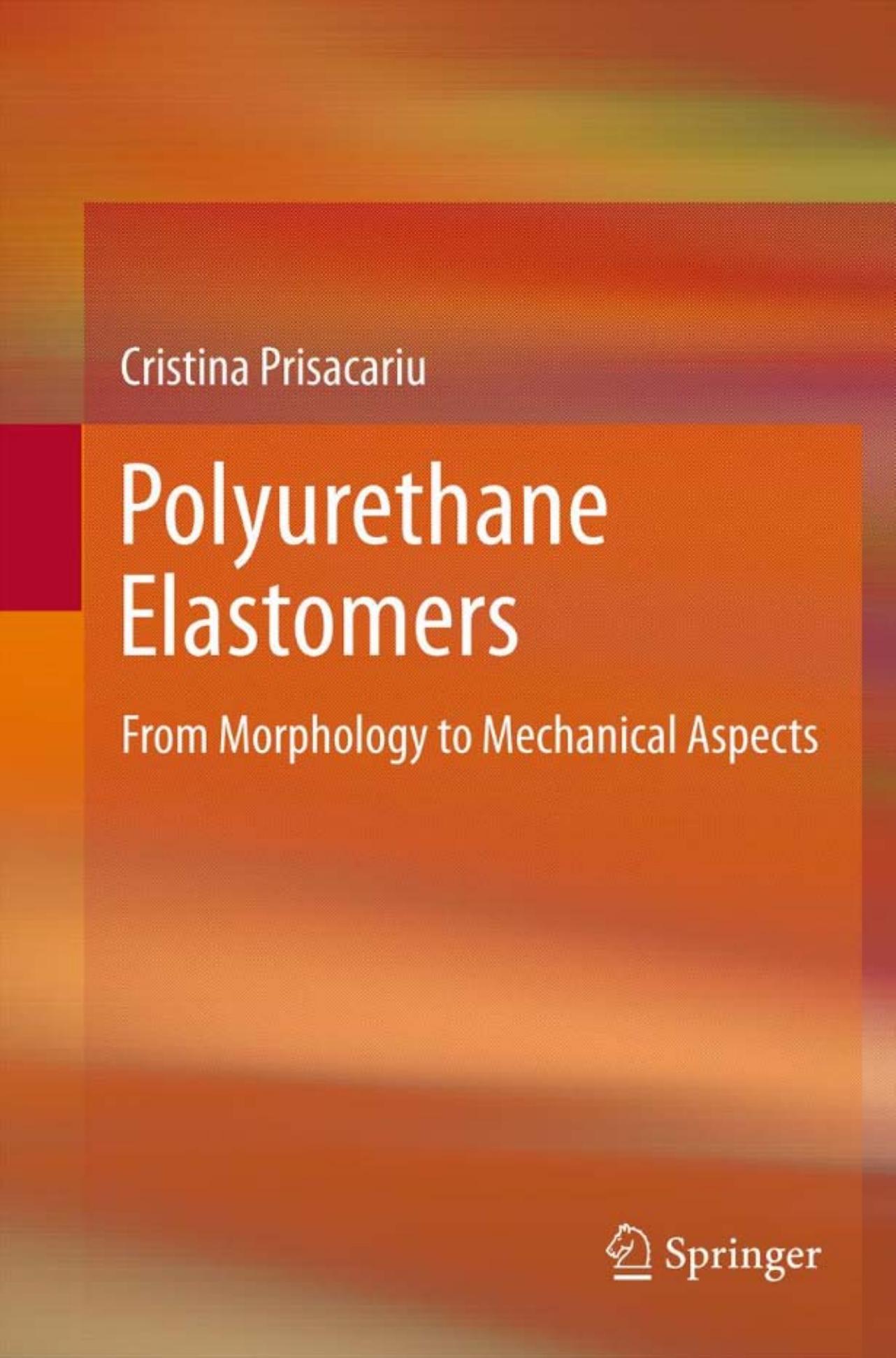 Polyurethane Elastomers: From Morphology to Mechanical Aspects