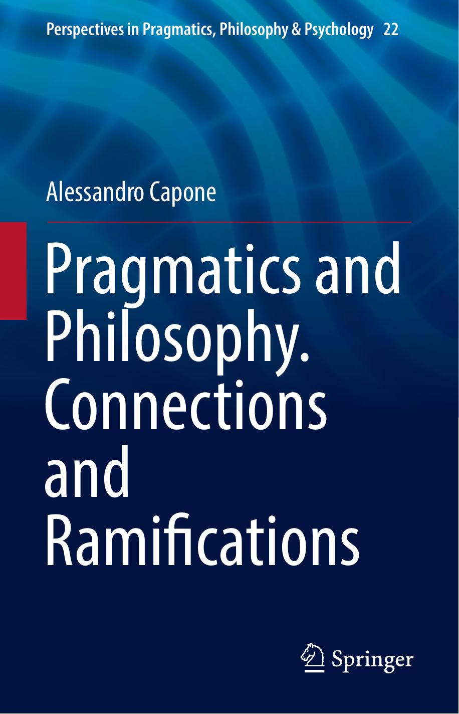 Pragmatics and Philosophy. Connections and Ramifications