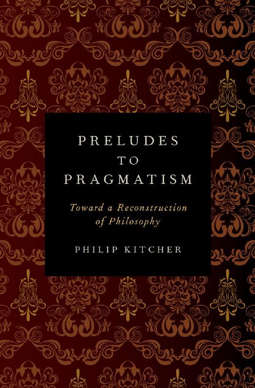 Preludes to Pragmatism: Toward a Reconstruction of Philosophy