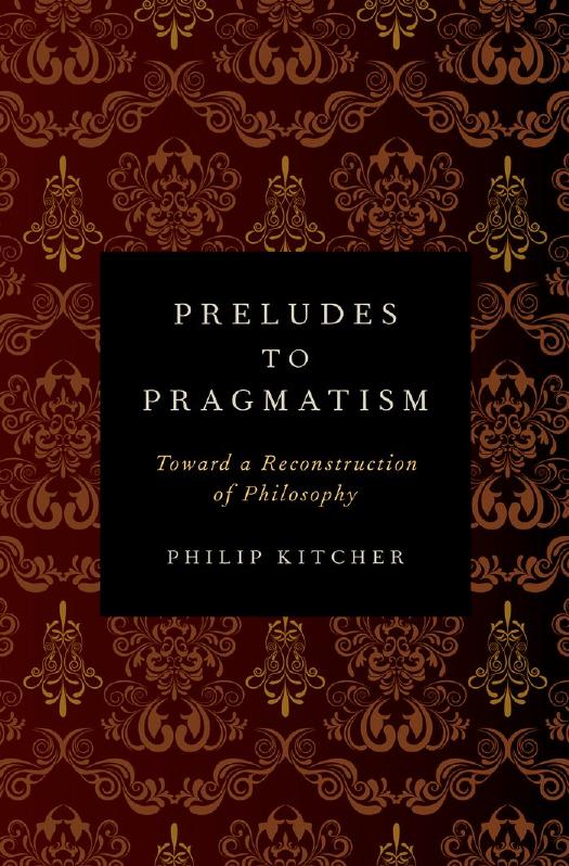 Preludes to Pragmatism: Toward a Reconstruction of Philosophy