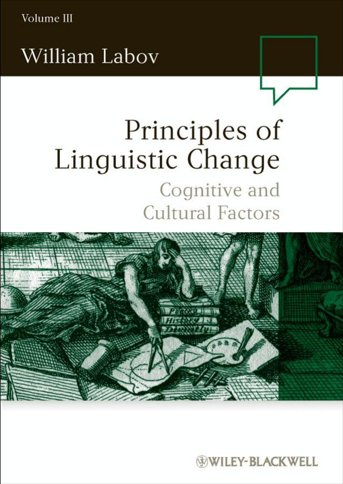 Principles of Linguistic Change, Volume 3: Cognitive and Cultural Factors