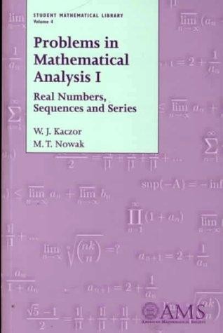 Problems in Mathematical Analysis: Real Numbers, Sequences, and Series