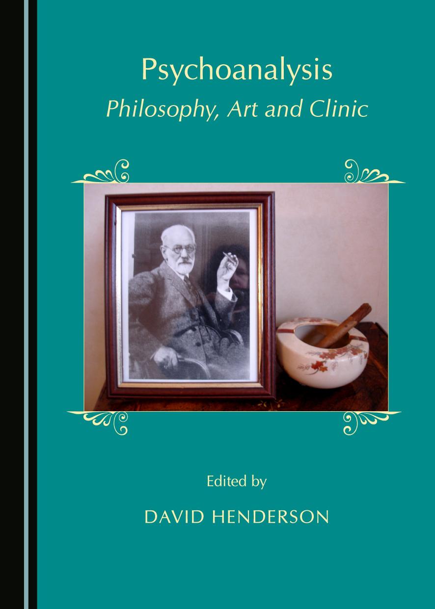 Psychoanalysis: Philosophy, Art and Clinic