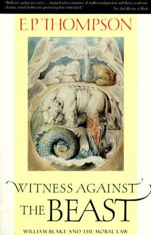 Witness Against the Beast: William Blake and the Moral Law