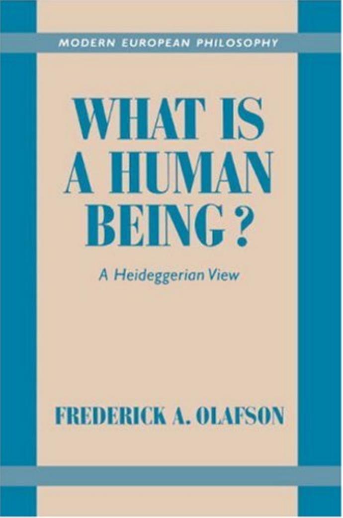 What Is a Human Being?: A Heideggerian View