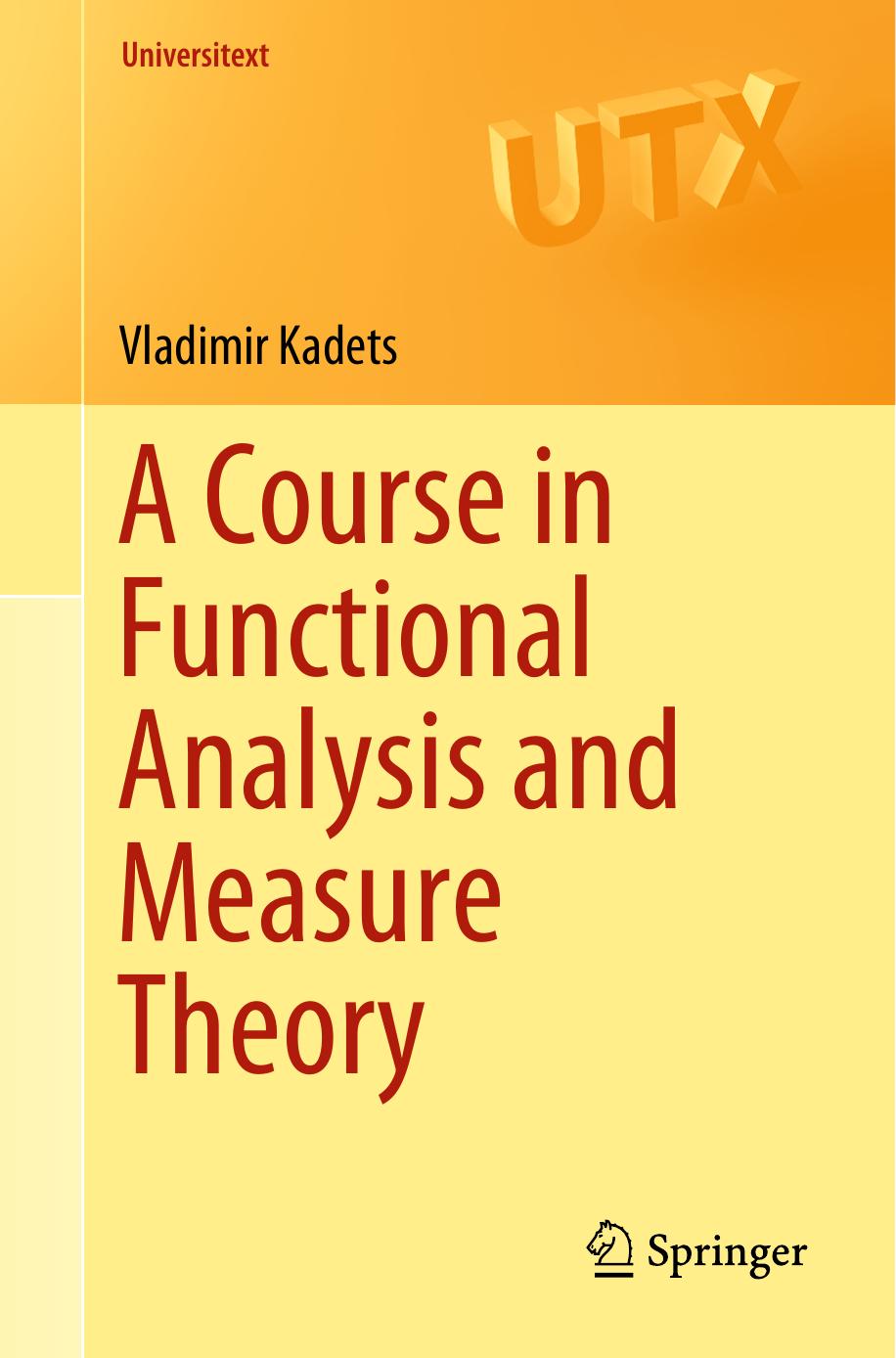 A Course in Functional Analysis and Measure Theory