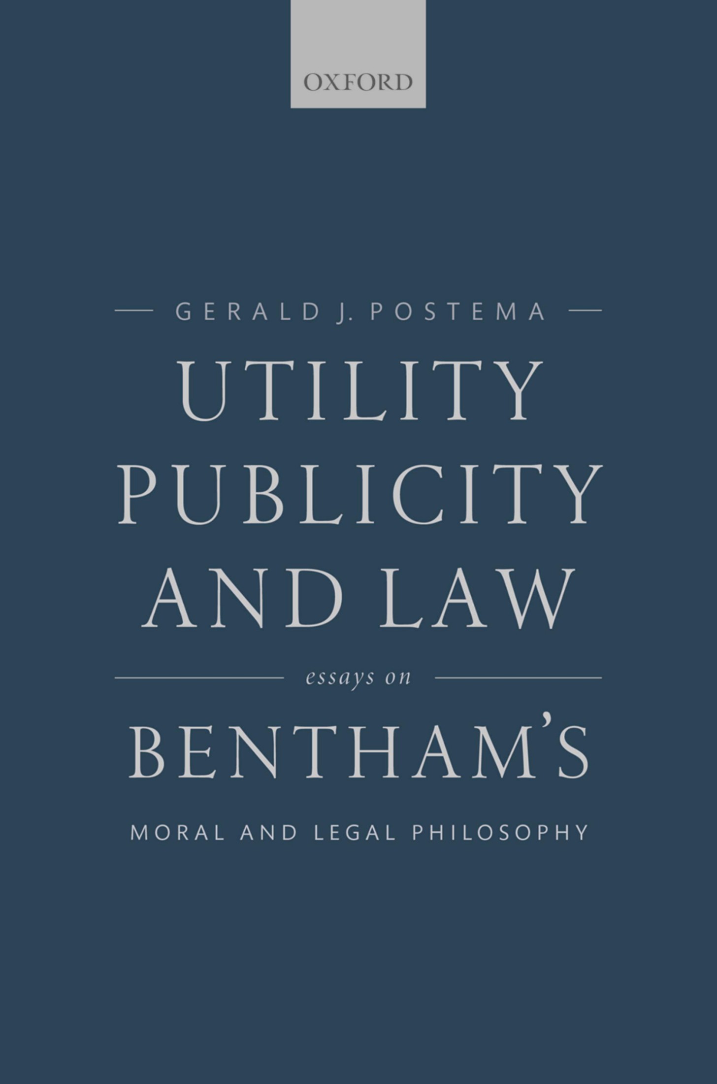 Utility, Publicity, and Law: Essays on Bentham's Moral and Legal Philosophy