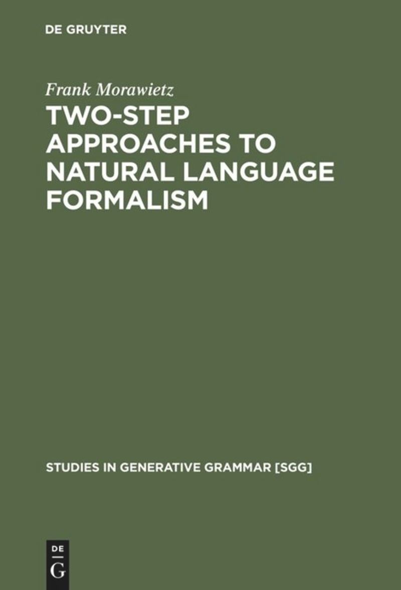 Two-Step Approaches to Natural Language Formalisms