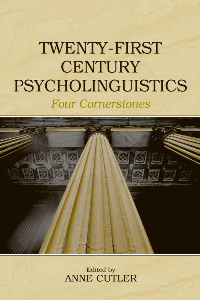 Twenty-First Century Psycholinguistics: Four Cornerstones