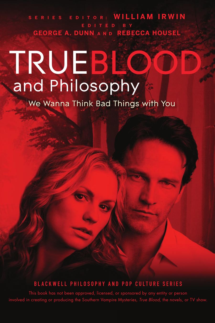 True Blood and Philosophy: We Wanna Think Bad Things with You