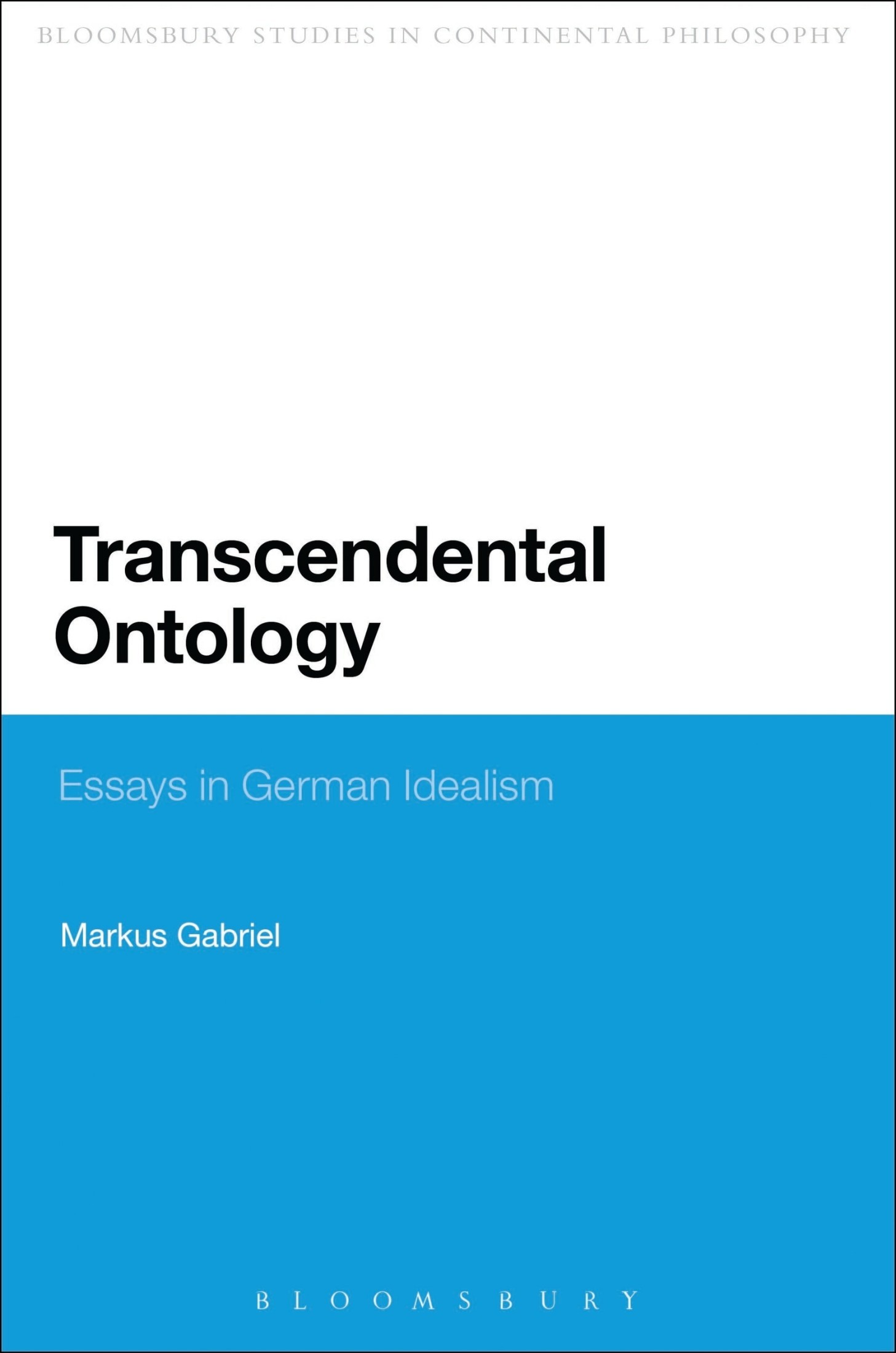 Transcendental Ontology: Essays in German Idealism