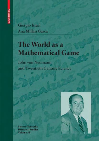The World as a Mathematical Game: John Von Neumann and Twentieth Century Science