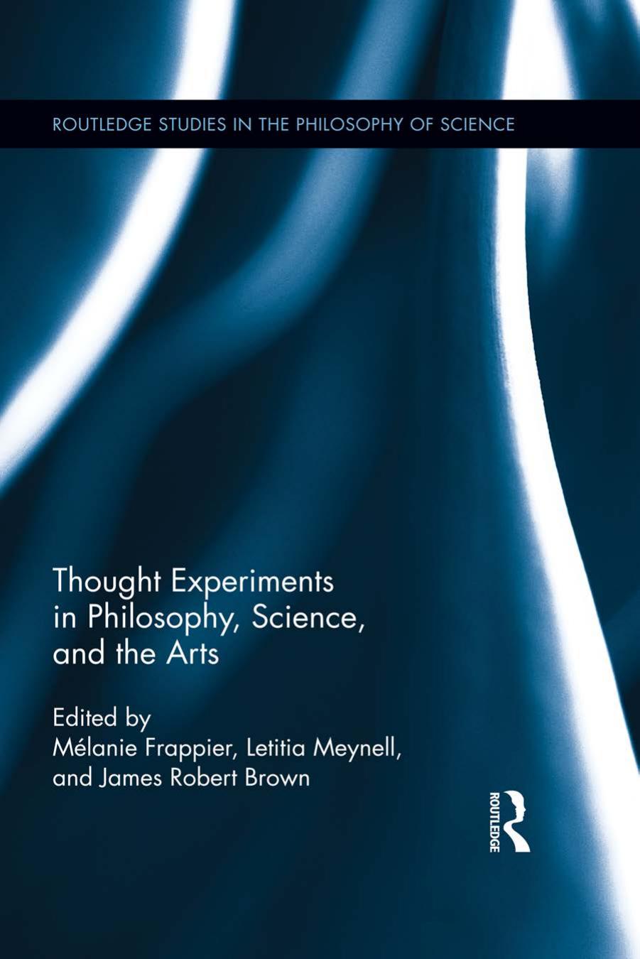 Thought Experiments in Philosophy, Science, and the Arts