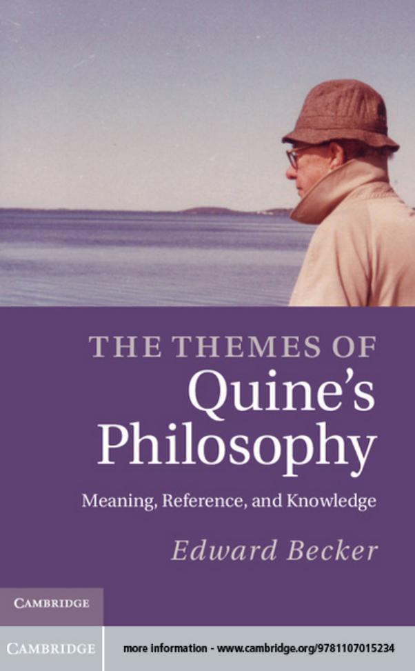 The Themes of Quine's Philosophy: Meaning, Reference, and Knowledge