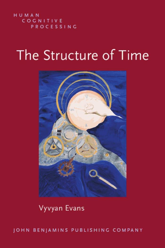 The Structure of Time: Language, Meaning, and Temporal Cognition