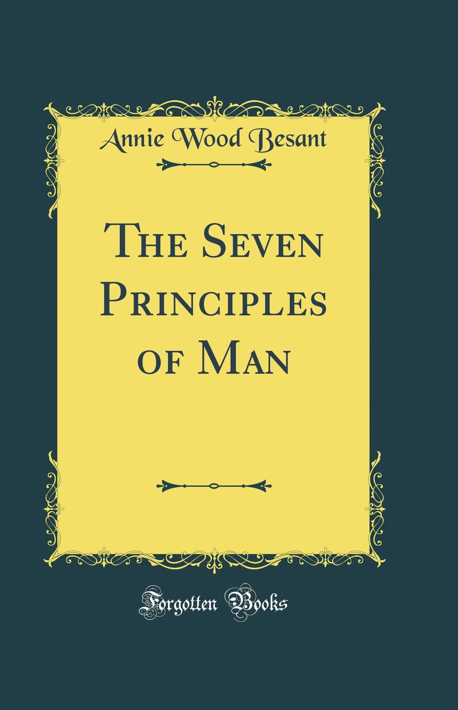 The Seven Principles of Man - Scholar's Choice Edition