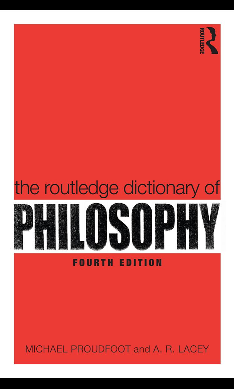 The Routledge Dictionary of Philosophy