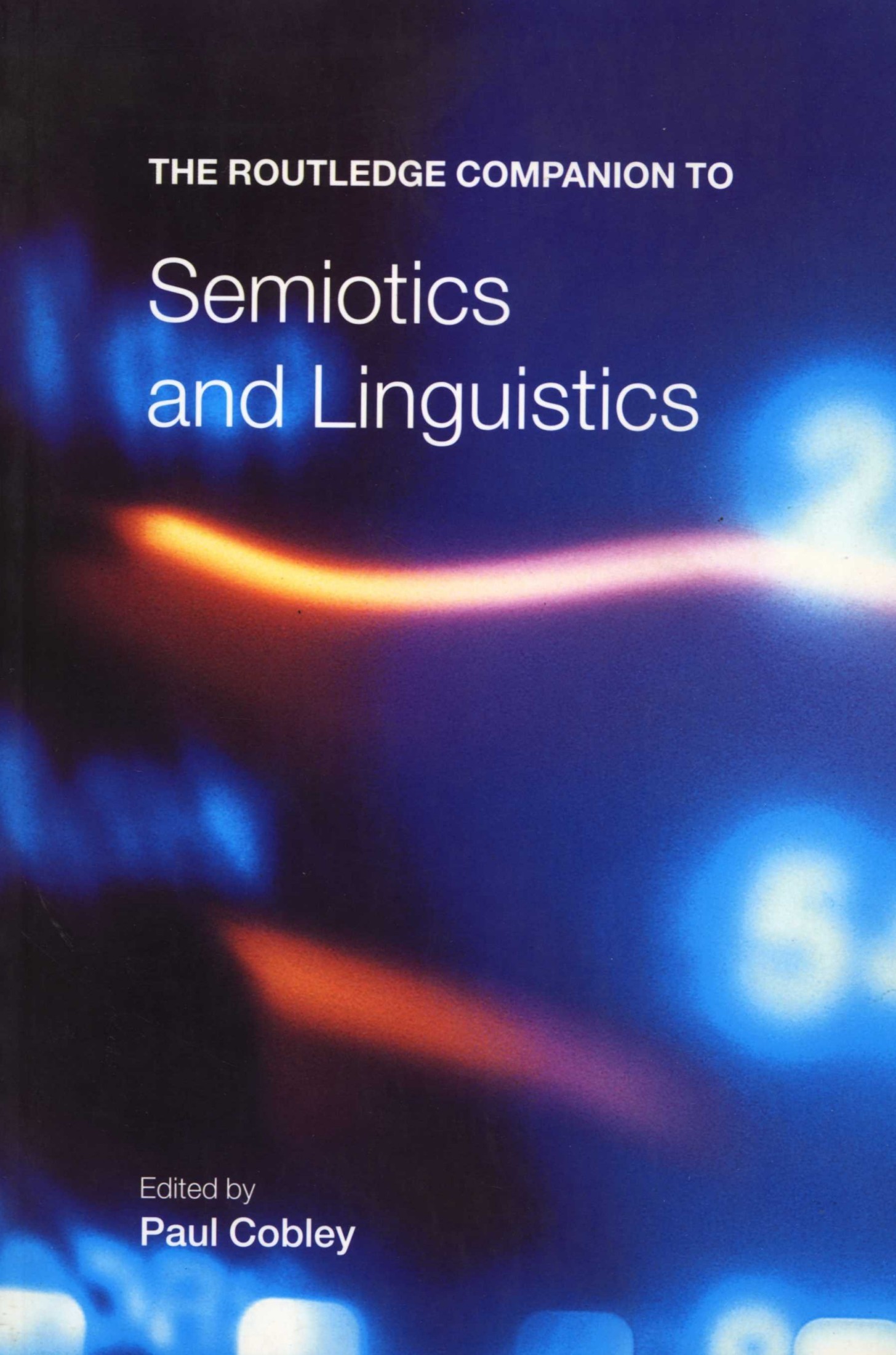 The Routledge Companion to Semiotics and Linguistics