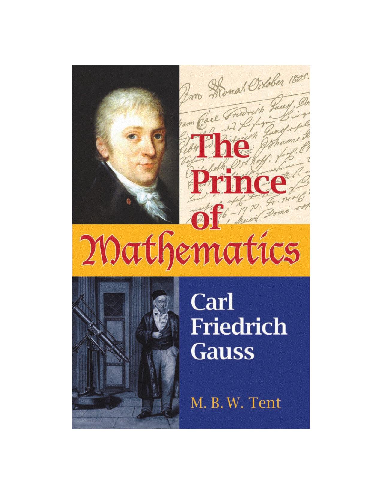 The Prince of Mathematics: Carl Friedrich Gauss